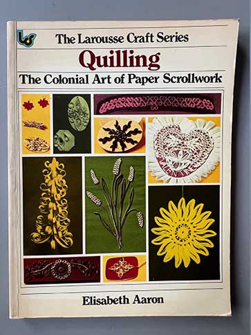 Quilling - The colonial art of paper scrollwork